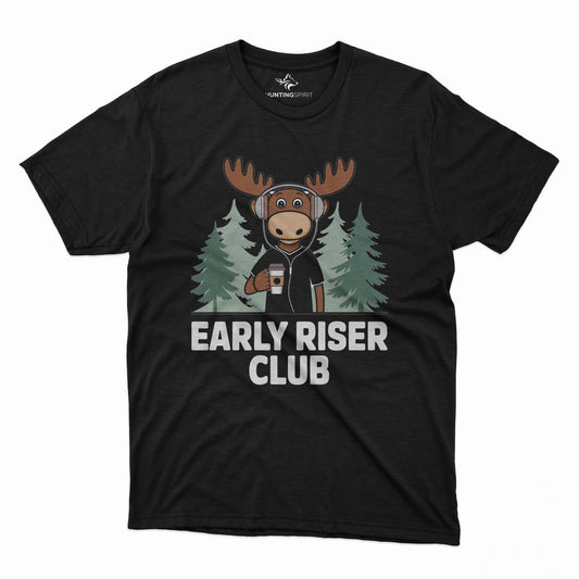 Early Riser Club T-Shirt - Fun Moose Design for Morning Hunters