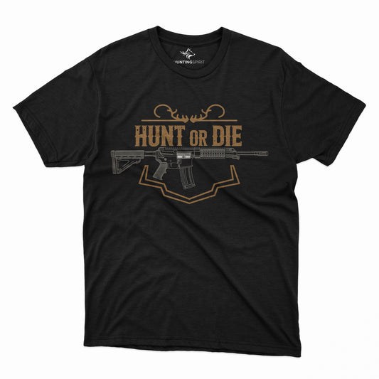 Hunt or Die T-Shirt - Bold Hunting Rifle Design